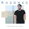 JULIO DE LA CRUZ - Razones - Single